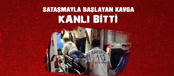 Sataşmayla başladı kanlı bitti