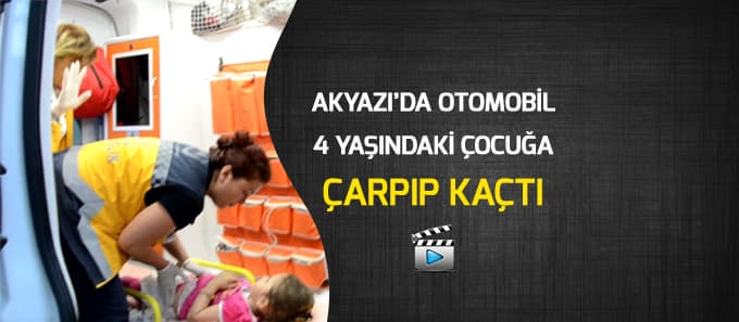 Otomobil 4 yaşındaki çocuğa çarpıp kaçtı