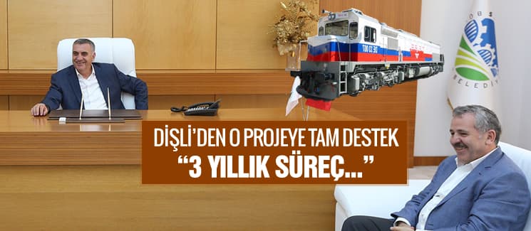 Şaban Dişli'den o projeye tam destek