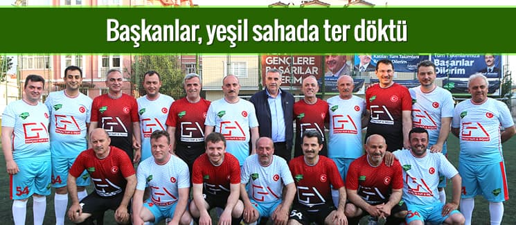 Başkanlar, yeşil sahada ter döktü