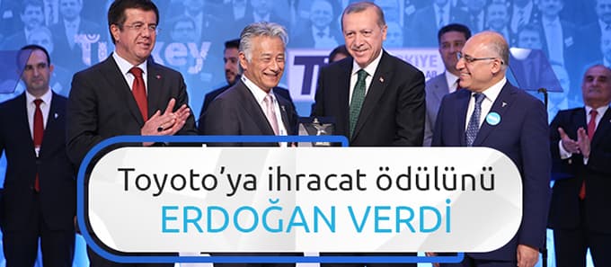 Toyota Otomotiv Sanayi Türkiye'ye ihracat ödülü    