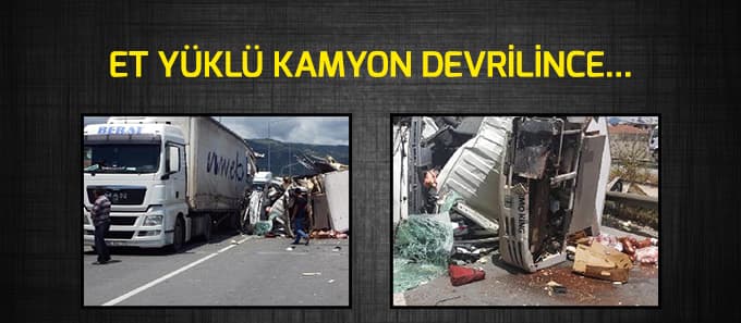 Et yüklü kamyon devrilince...