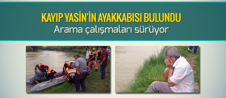 Kayıp Yasin'in ayakkabısı bulundu