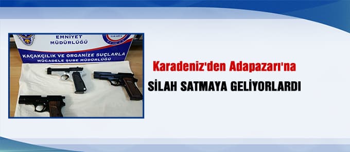 Silah satmaya geliyorlardı...