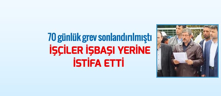 İşbaşı yerine istifa ettiler