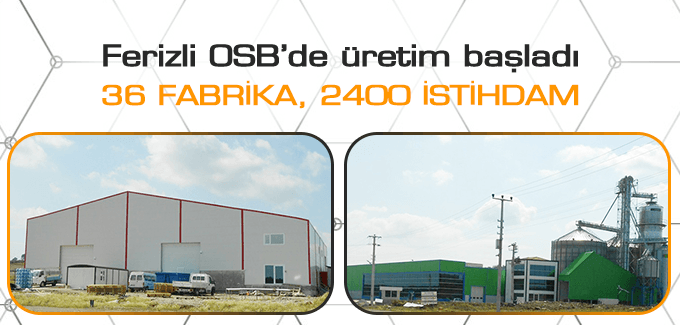 Ferizli OSB'de üretim başladı