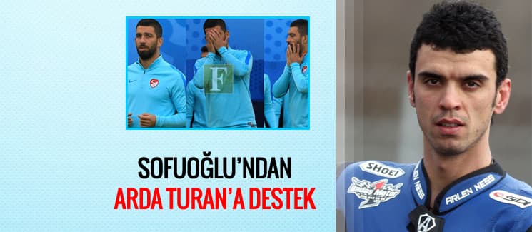 Sofuoğlu'ndan Kaptan Arda'ya destek