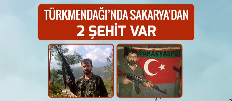 Türkmendağı'nda Sakarya'dan iki şehit var
