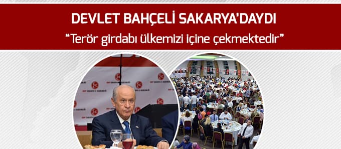 Devlet Bahçeli Sakarya'daydı
