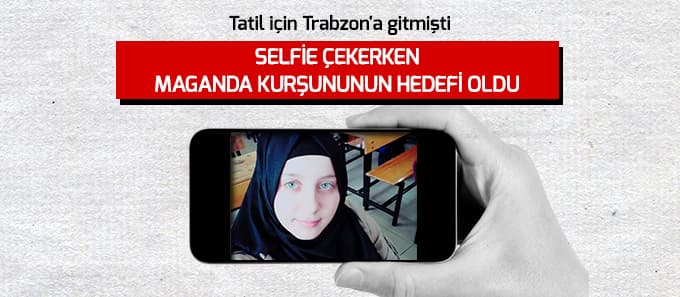 Feyzanur, maganda kurşununun hedefi oldu