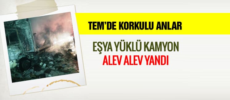 TEM'de korku dolu anlar
