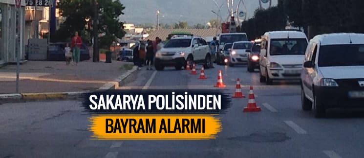 Sakarya polisinden bayram alarmı