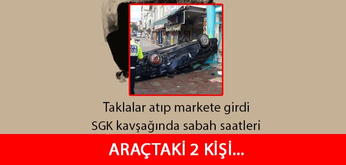 Taklalar atıp markete girdi