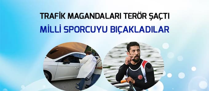 Milli sporcuyu bıçakladılar