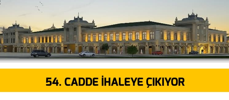 54. Cadde ihaleye çıkıyor