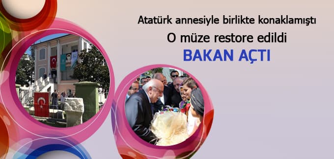 Atatürk annesiyle birlikte konaklamıştı