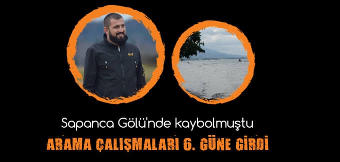 Sapanca Gölü'nde kaybolmuştu, arama çalışmaları 6. gün