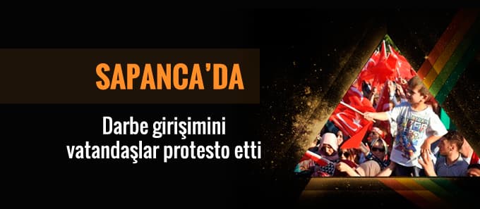 Sapanca'da darbe girişimine protesto