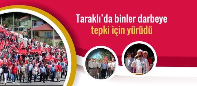 Taraklı'da binler darbeye tepki için yürüdü