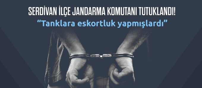 Serdivan İlçe Jandarma Komutanı tutuklandı