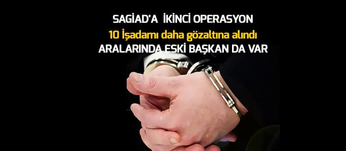 FETÖ soruşturmasında gözaltına alınan işadamı sayısı 29'a yükseldi