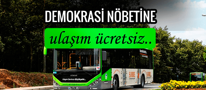 Demokrasi nöbetine ulaşım ücretsiz