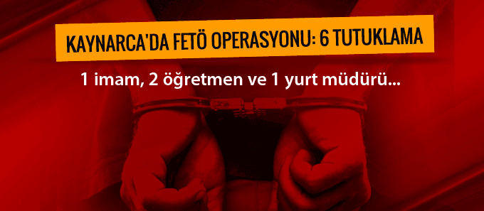 Kaynarca'da FETÖ operasyonu 6 tutuklama