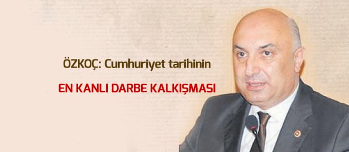 "Cumhuriyet tarihinin en kanlı darbe girişimi"