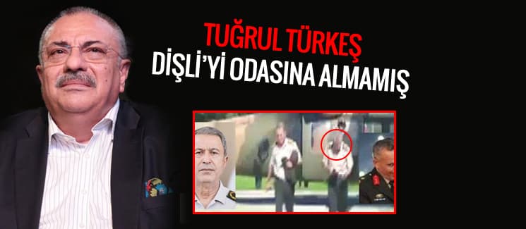 Tuğrul Türkeş, Dişli'yi odasına almamış