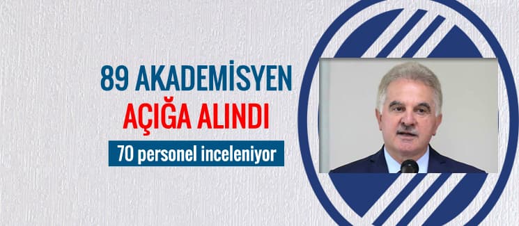 SAÜ'de 89 akademisyen açığa alındı