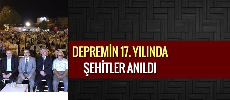 Deprem şehitleri, depremin 17. yılında anıldı