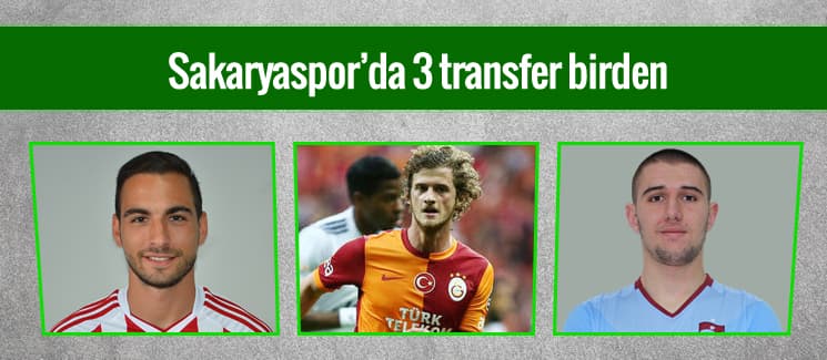Sakaryaspor'da 3 transfer birden