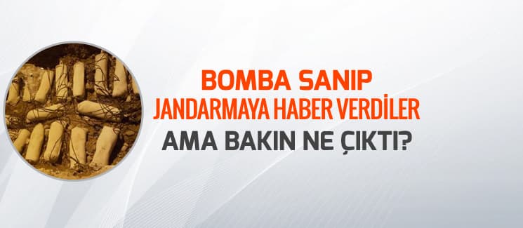 Bomba düzeneği zannedip jandarmaya haber verdiler