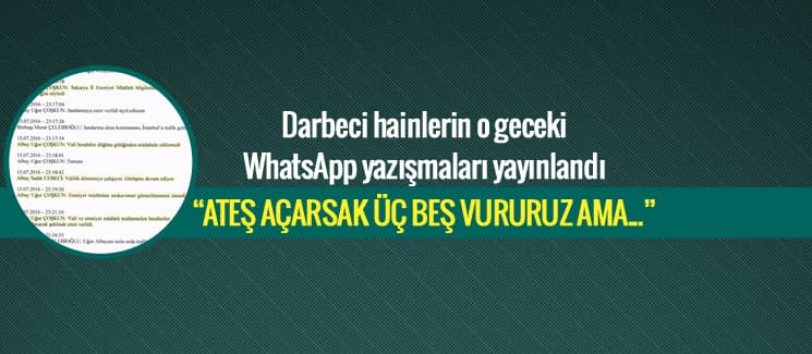 Darbeci hainlerin WhatsApp yazışmaları yayınlandı