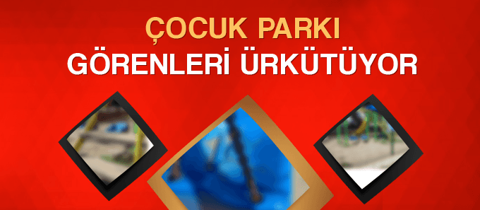 Çocuk parkı, görenleri ürkütüyor