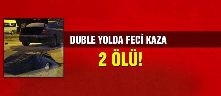 Yenikent yolunda feci kaza: 2 ölü!