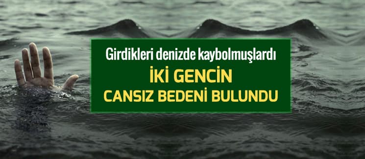 İki gencin cansız bedenleri bulundu