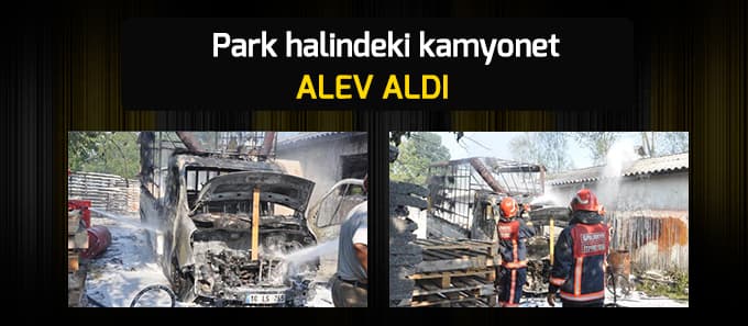 Kamyonet alev aldı