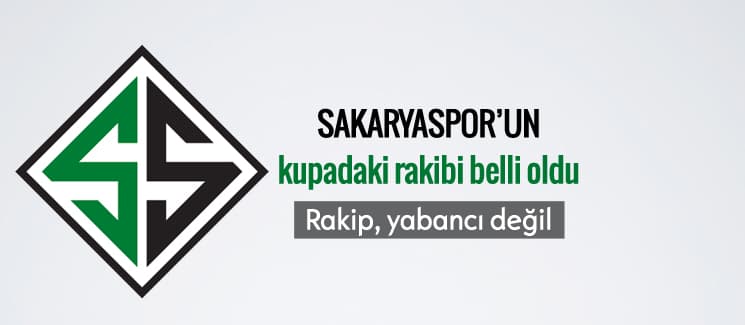Sakaryaspor'un Türkiye Kupası'ndaki rakibi belli oldu