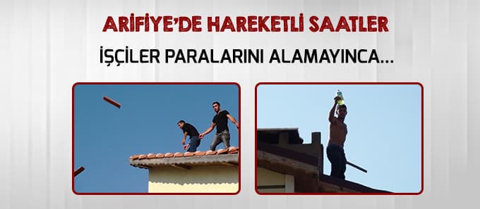 İşçiler paralarını alamayınca...