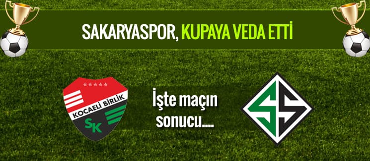 Sakaryaspor, kupaya veda etti