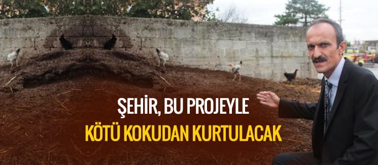 Şehir, bu projeyle kötü kokudan kurtulacak