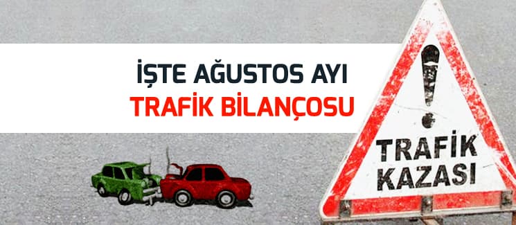 İşte Ağustos ayı trafik bilançosu