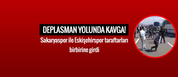 Deplasman yolunda kavga çıktı, yaralılar var!