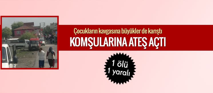 Erenler'de cinayet: 1 ölü, 1 yaralı!