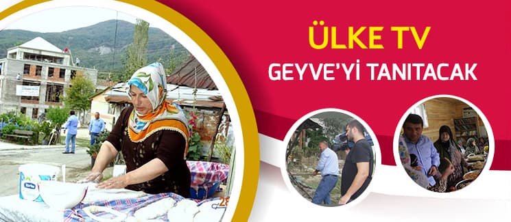 Geyve, Ülke TV'de tanıtılacak