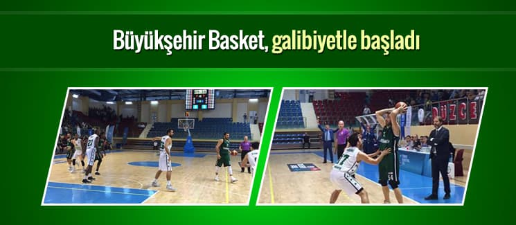 Büyükşehir Basket, galibiyetle başladı