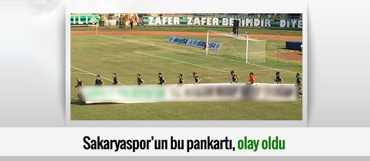 Sakaryaspor'un bu pankartı olay oldu