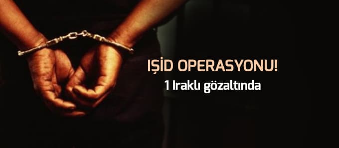 Işid Operasyonu: 1 Iraklı gözaltında