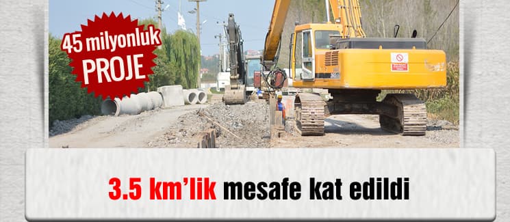 O projede 3.5 km'lik yol kat edildi